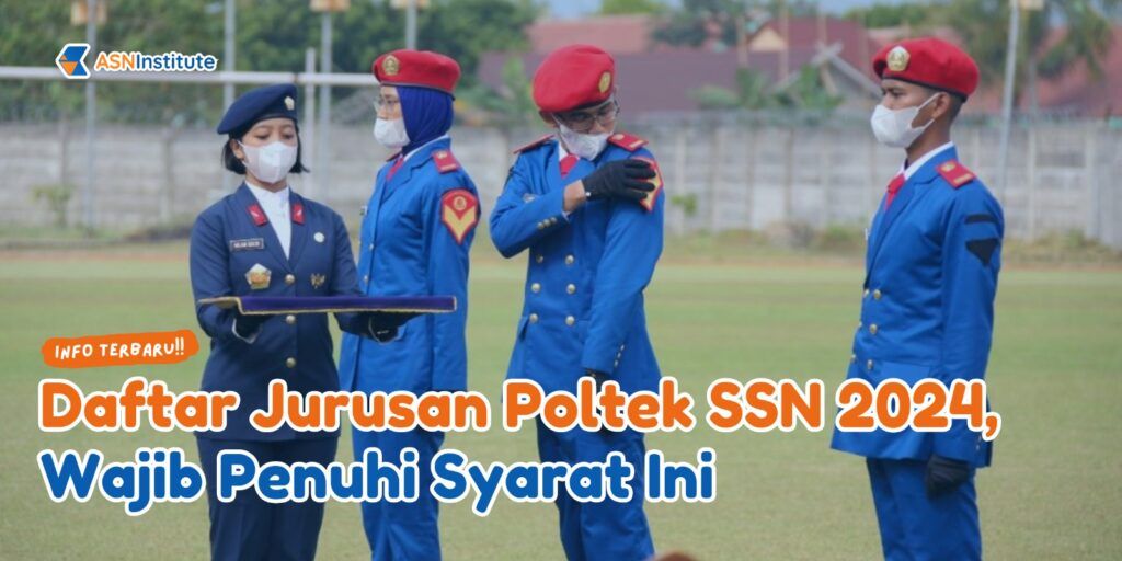 Daftar Jurusan Poltek SSN 2024, Wajib Penuhi Syarat Ini 1 poltek ssn