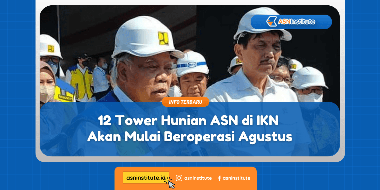 12 Tower Hunian ASN di IKN Akan Mulai Beroperasi Agustus 7 hunian asn di ikn
