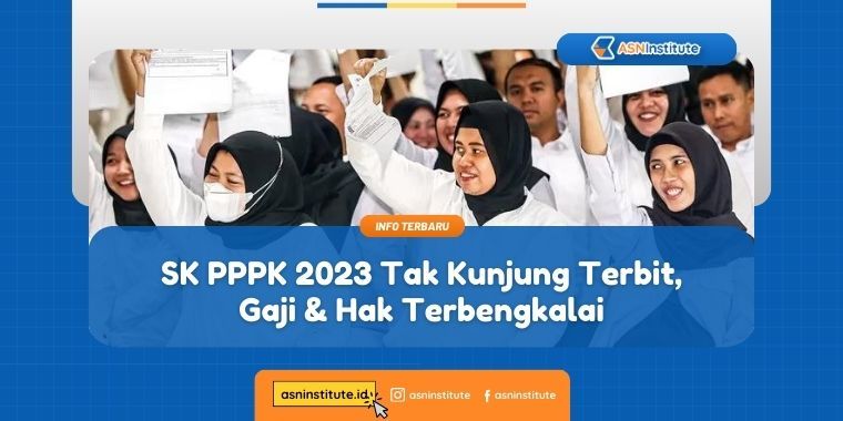 SK PPPK Guru 2023 Belum Terbit, Gaji & Hak Terbengkalai 4 sk pppk